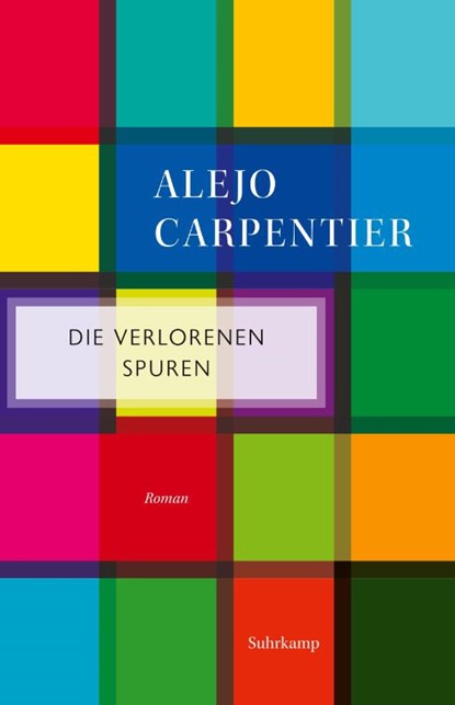 Die verlorenen Spuren, Alejo Carpentier - Paperback - 9783518472095