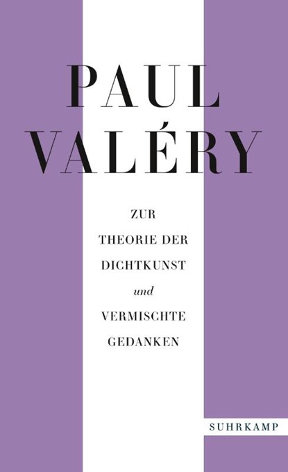 Paul Valéry: Zur Theorie der Dichtkunst und vermischte Gedanken, Paul Valéry - Paperback - 9783518472187