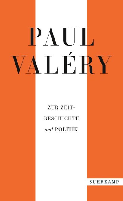 Paul Valéry: Zur Zeitgeschichte und Politik, Paul Valéry - Paperback - 9783518472200