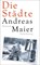 Die Städte, Andreas Maier - Paperback - 9783518472477