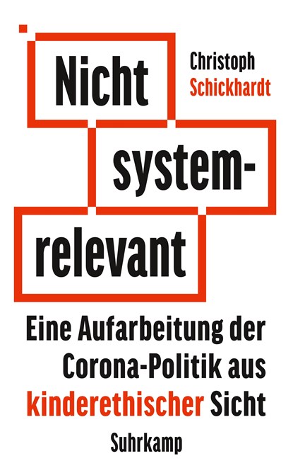Nicht systemrelevant, Christoph Schickhardt - Paperback - 9783518472651