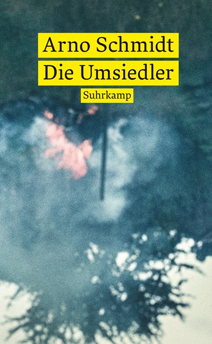 Die Umsiedler. Alexander, Arno Schmidt - Paperback - 9783518473825