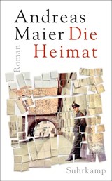 Die Heimat - Roman (Ortsumgehung 9) - Andreas Maier - 9783518474235