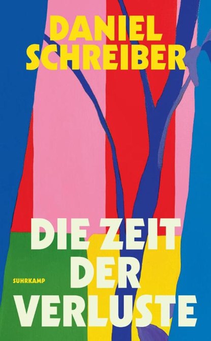 Die Zeit der Verluste, Daniel Schreiber - Paperback - 9783518474914