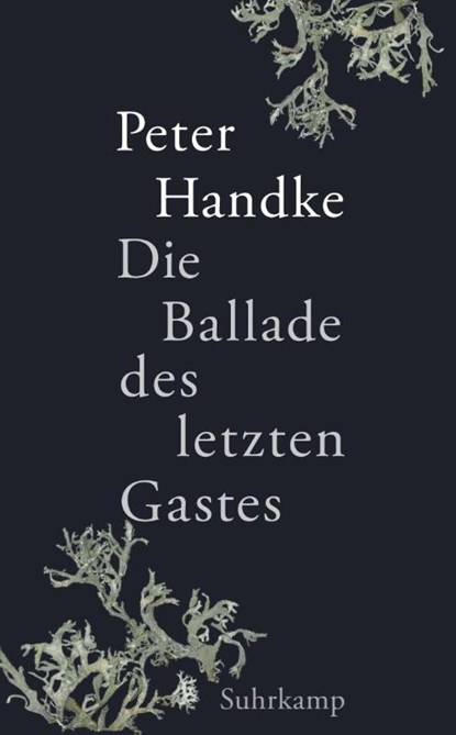 Die Ballade des letzten Gastes, Peter Handke - Paperback - 9783518474921