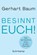 Besinnt Euch!, Gerhart Baum - Gebonden - 9783518474983