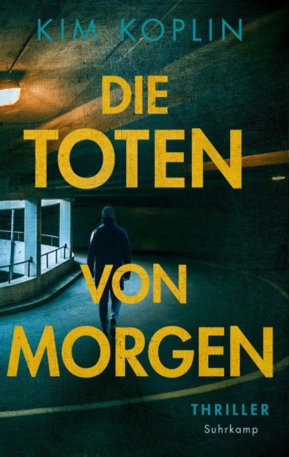 Die Toten von morgen, Kim Koplin - Paperback - 9783518475447