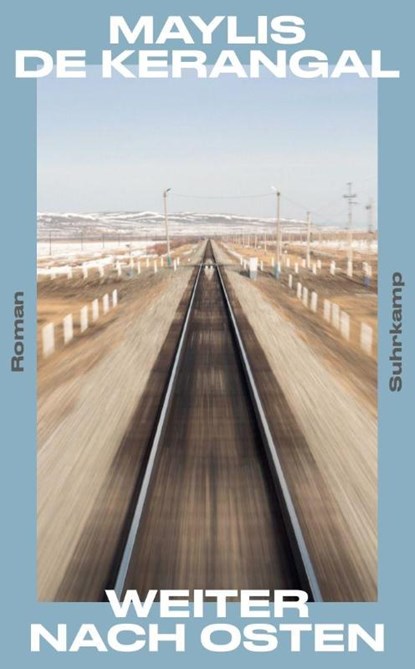 Weiter nach Osten, Maylis De Kerangal - Paperback - 9783518475539
