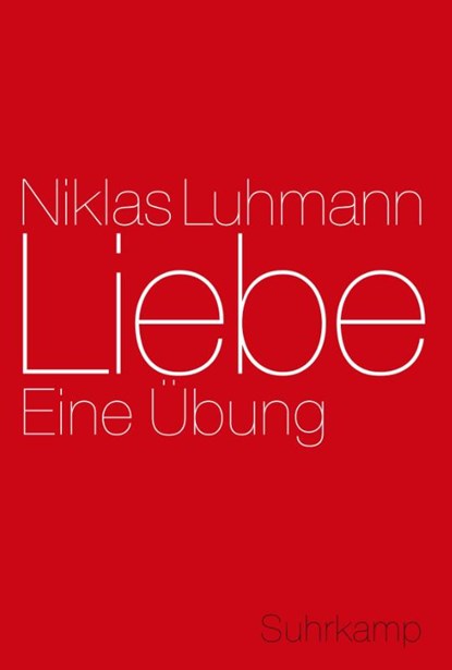 Liebe, Niklas Luhmann - Gebonden - 9783518585047