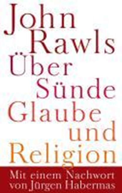 Rawls, J: Über Sünde, Glaube und Religion, RAWLS,  John ; Cohen, Joshua ; Nagel, Thomas ; Adams, Robert Merrihew - Gebonden - 9783518585450