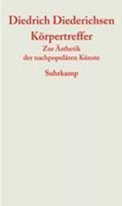 Körpertreffer, Diedrich Diederichsen - Paperback - 9783518586938