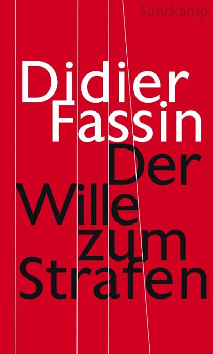 Der Wille zum Strafen, Didier Fassin - Gebonden - 9783518587263