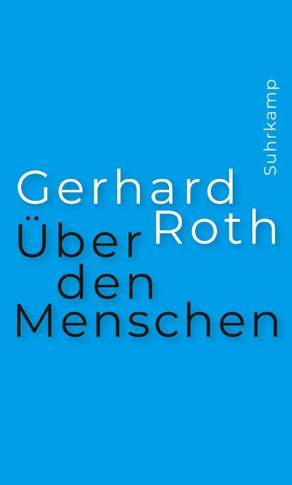 Über den Menschen, Gerhard Roth - Gebonden - 9783518587669