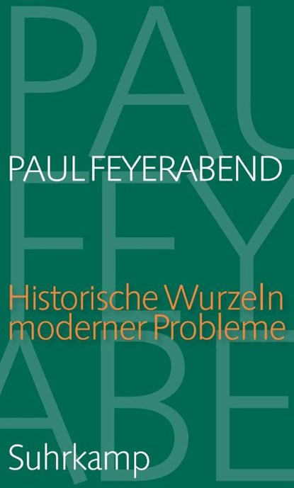 Historische Wurzeln moderner Probleme, Paul Feyerabend - Gebonden - 9783518588055