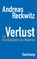 Verlust, Andreas Reckwitz - Gebonden - 9783518588222