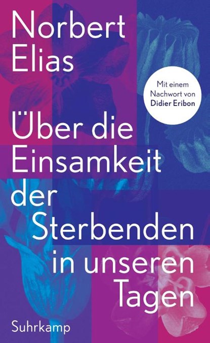 Über die Einsamkeit der Sterbenden in unseren Tagen, Norbert Elias - Paperback - 9783518588376