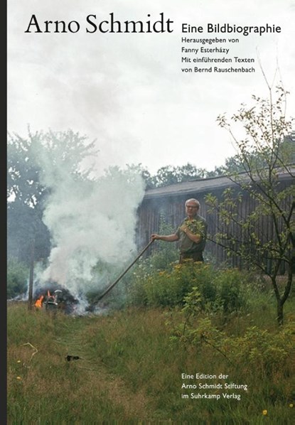 Eine Bildbiographie, Arno Schmidt - Gebonden - 9783518804001