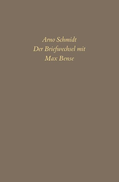 Bargfelder Ausgabe. Briefe von und an Arno Schmidt, Arno Schmidt ; Max Bense - Gebonden - 9783518804902