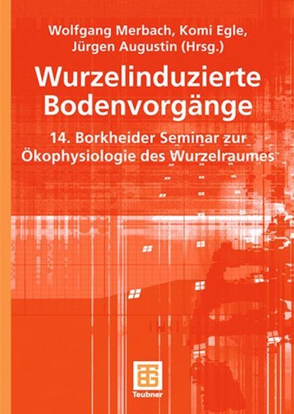 Wurzelinduzierte Bodenvorgänge, Wolfgang Merbach ;  Jürgen Augustin ;  Komi Egle - Paperback - 9783519005162
