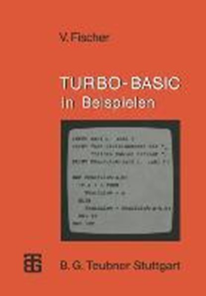 TURBO-BASIC in Beispielen, Volker Fischer - Paperback - 9783519025481