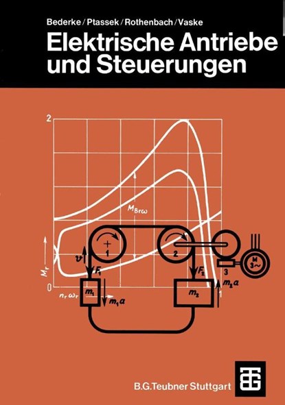 Elektrische Antriebe und Steuerungen, Hans-Jürgen Bederke ; Paul Vaske ; Georg Rothenbach ; Robert Ptassek - Paperback - 9783519164104