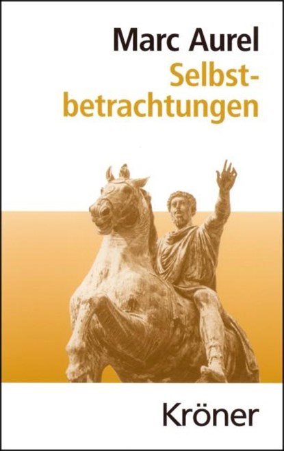 Selbstbetrachtungen, Marc Aurel - Gebonden - 9783520004130