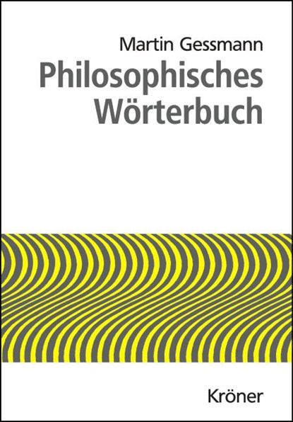 Philosophisches Wörterbuch, Martin Gessmann - Gebonden - 9783520013231