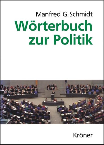Wörterbuch zur Politik, Manfred G. Schmidt - Gebonden - 9783520404039