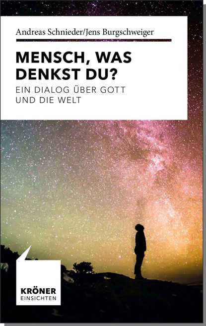 Mensch, was denkst Du?, Andreas Schnieder ;  Jens Burgschweiger - Paperback - 9783520723017