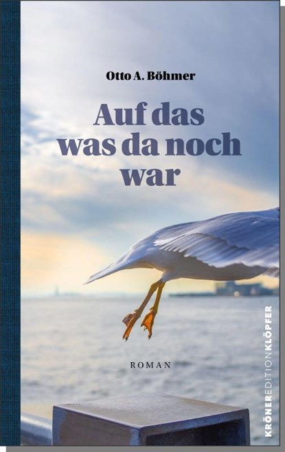 Auf das, was da noch war, Otto A. Böhmer - Gebonden - 9783520757012