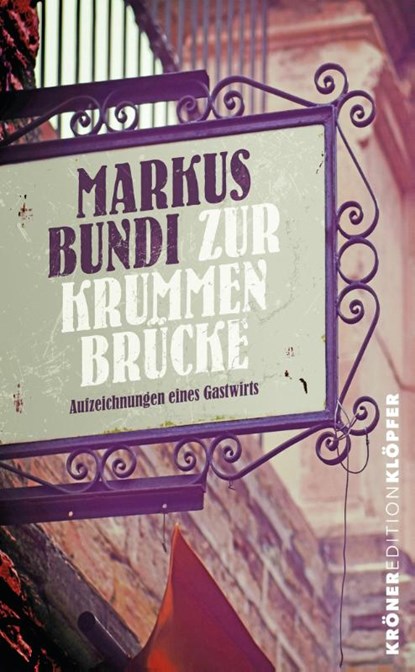 Zur Krummen Brücke, Markus Bundi - Gebonden - 9783520772039