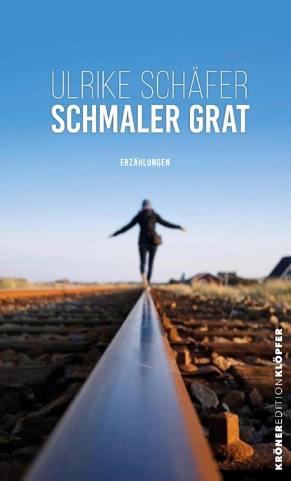 Schmaler Grat, Ulrike Schäfer - Gebonden - 9783520773050