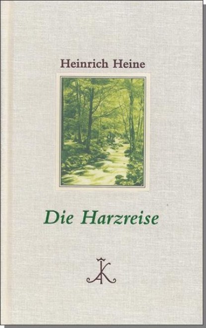 Die Harzreise, Heinrich Heine - Gebonden - 9783520845016