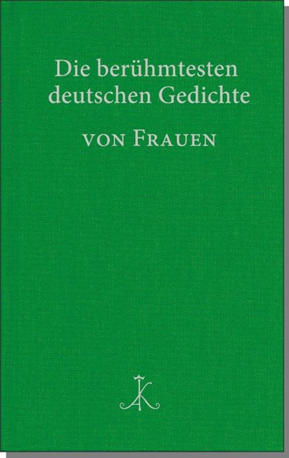 Die berühmtesten deutschen Gedichte von Frauen, Renate Möhrmann ; Hans Braam - Gebonden - 9783520867018