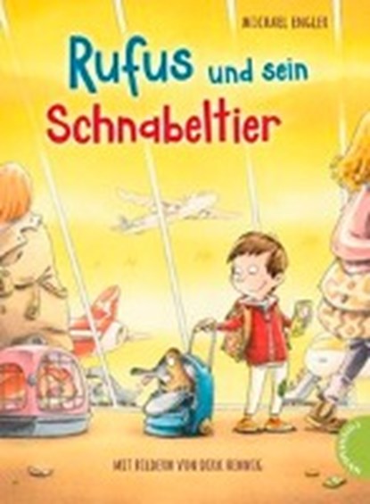 Rufus und sein Schnabeltier, ENGLER,  Michael ; Hennig, Dirk - Gebonden - 9783522184854