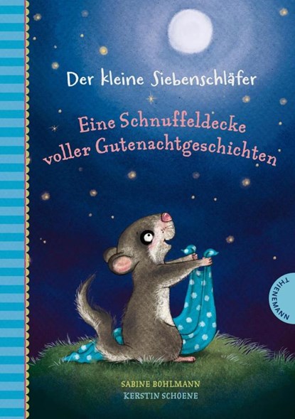 Der kleine Siebenschläfer: Eine Schnuffeldecke voller Gutenachtgeschichten, Sabine Bohlmann - Gebonden - 9783522185332