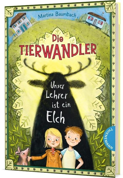 Die Tierwandler 1: Unser Lehrer ist ein Elch, Martina Baumbach - Gebonden - 9783522185387