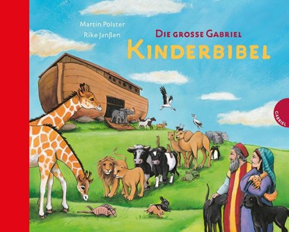 Die große Gabriel Kinderbibel, Martin Polster - Gebonden - 9783522302746
