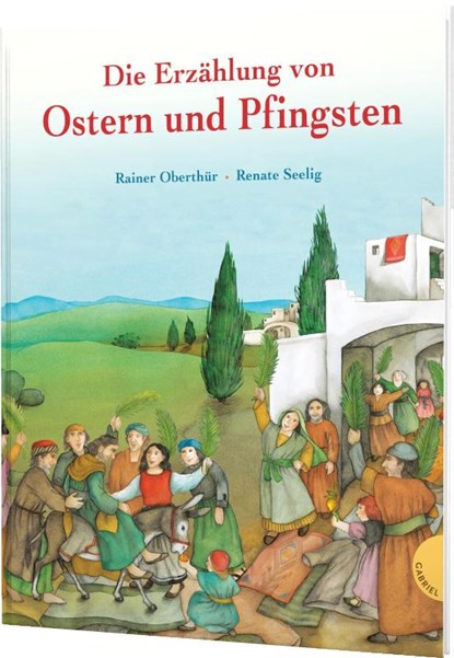 Die Erzählung von Ostern und Pfingsten, Rainer Oberthür - Gebonden - 9783522305242