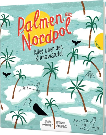 Palmen am Nordpol, Marc Ter Horst - Gebonden - 9783522305570
