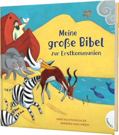 Meine große Bibel zur Erstkommunion, Martina Steinkühler - Gebonden - 9783522306225