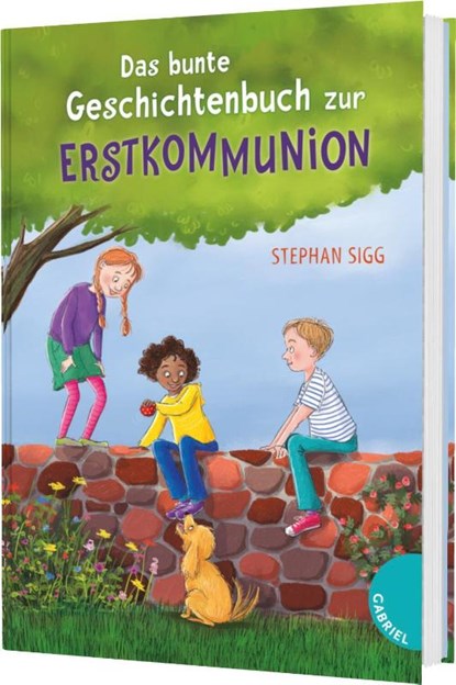 Das bunte Geschichtenbuch zur Erstkommunion, Stephan Sigg - Gebonden - 9783522307482