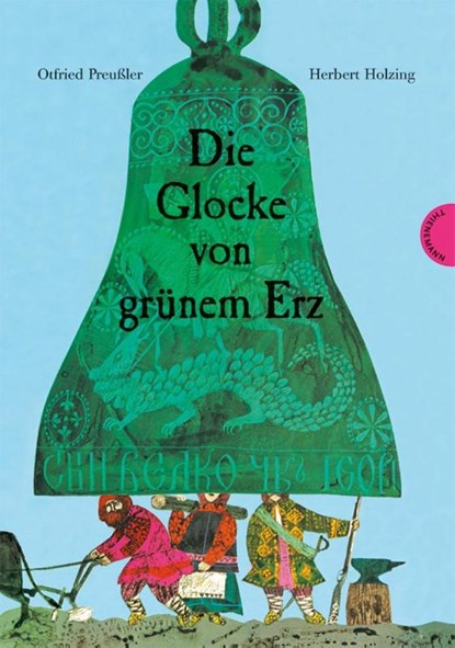 Die Glocke von grünem Erz, Otfried Preußler ; Herbert Holzing - Gebonden - 9783522435031