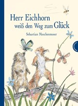 Herr Eichhorn weiß den Weg zum Glück - Sebastian Meschenmoser - 9783522458054