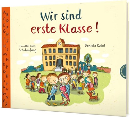 Wir sind erste Klasse!, Daniela Kulot - Gebonden - 9783522458818