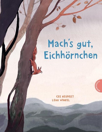 Mach's gut, Eichhörnchen!, Cee Neudert - Gebonden - 9783522459266