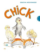 Chick - Sebastian Meschenmoser - 9783522459693