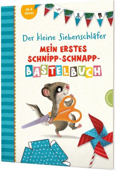 Der kleine Siebenschläfer: Mein erstes Schnipp-Schnapp-Bastelbuch, Christine Rechl ; Sabine Bohlmann - Paperback - 9783522460132