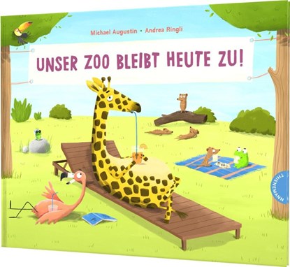 Unser Zoo bleibt heute zu!, Michael Augustin - Gebonden - 9783522460293