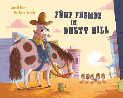 Fünf Fremde in Dusty Hill, Daniel Fehr - Gebonden - 9783522460439